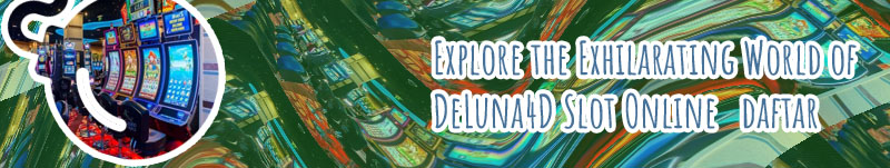 Deluna4d slot