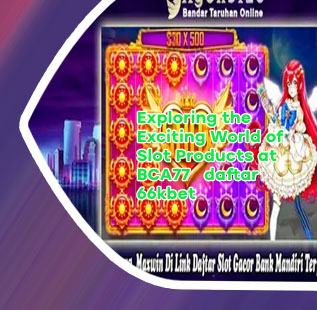 Slot bca77